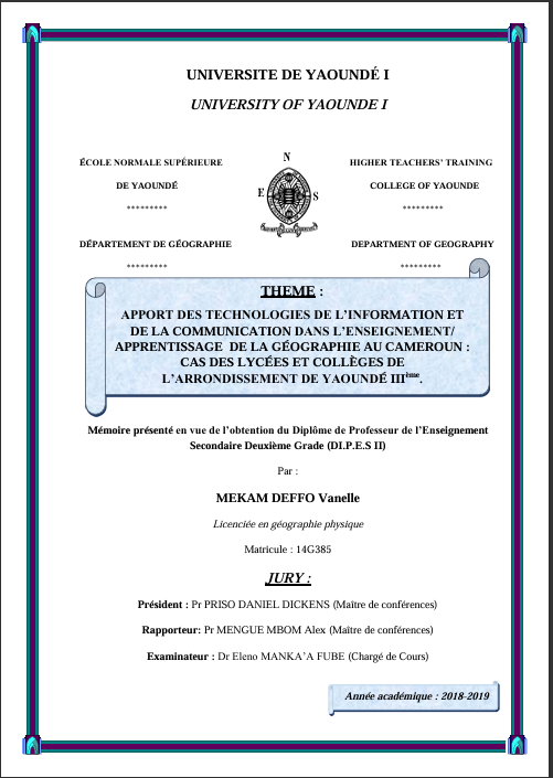 APPORT DES TECHNOLOGIES DE L’INFORMATION ET  DE LA COMMUNICATION DANS L’ENSEIGNEMENT/  APPRENTISSAGE  DE LA GÉOGRAPHIE AU CAMEROUN :  CAS DES LYCÉES ET COLLÈGES DE   L’ARRONDISSEMENT DE YAOUNDÉ IIIème.